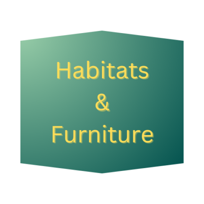 Habitats & furniture