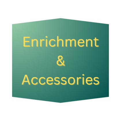 Enrichment & accessories